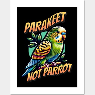 Parakeet, not Parrot Posters and Art